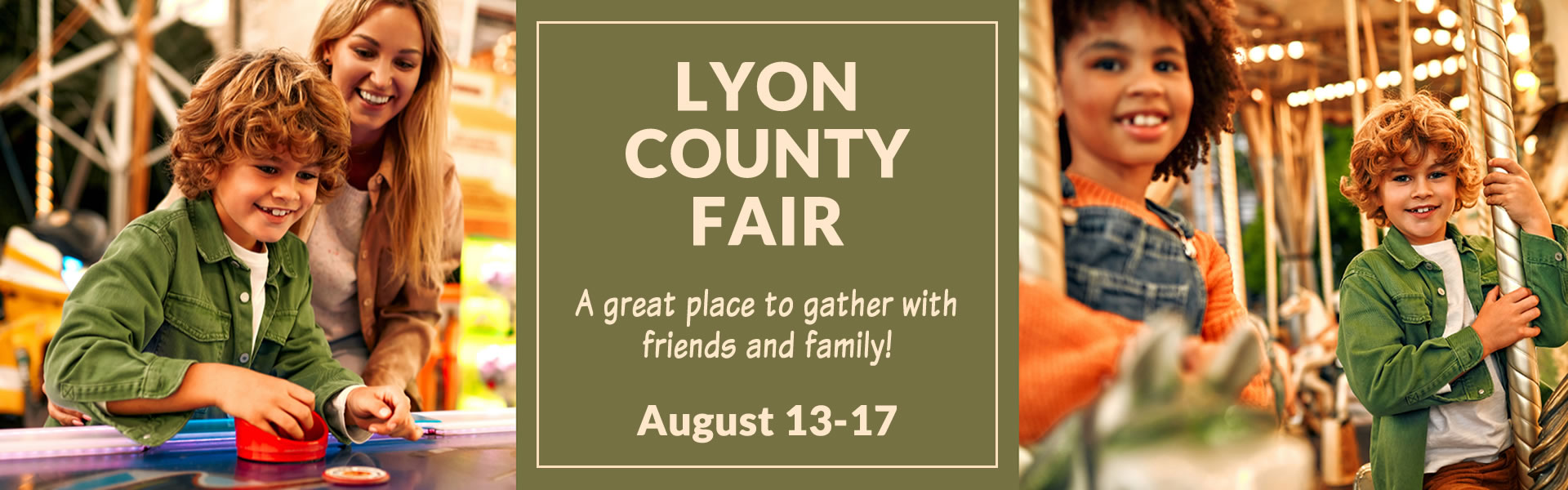 Lyon County Fair - A Great Place to Gather with Friends and Family. August 13-17